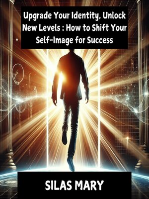 cover image of Upgrade Your Identity, Unlock New Levels